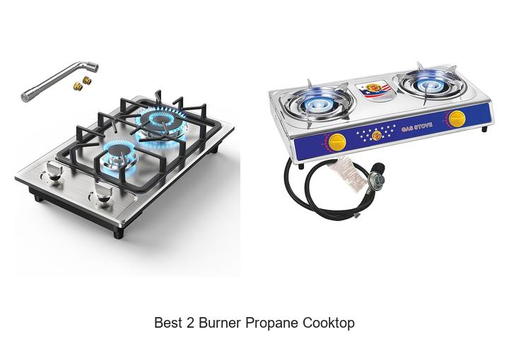Top 12 Best 2 Burner Propane Cooktop You Can’t Miss!