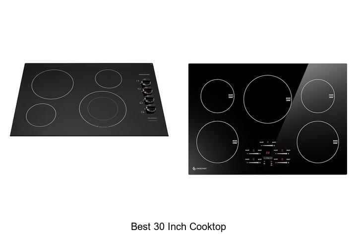 Top 12 Best 30 Inch Cooktop You Can’t Miss Buying
