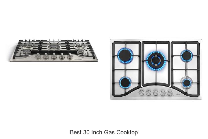 Top 12 Best 30 Inch Gas Cooktop You Can’t Miss Today