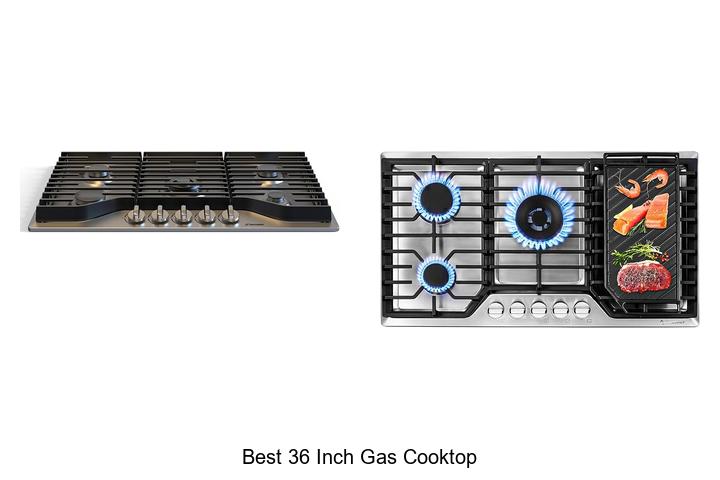 Top 12 Best 36 Inch Gas Cooktop You Can’t Miss Today