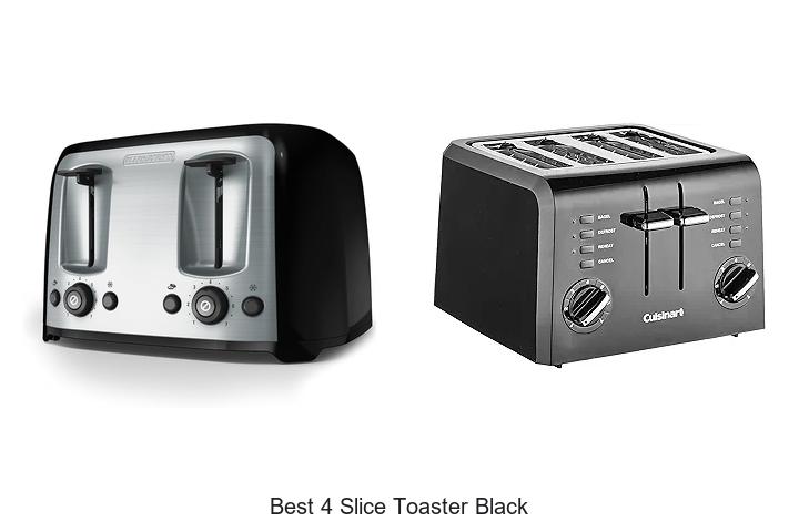 Top 10 Best 4 Slice Toaster Black You Can’t Miss!