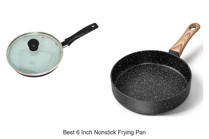 Top 12 Best 6 Inch Nonstick Frying Pan You Need Now!