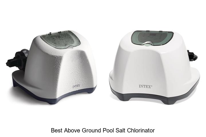 Top 10 Best Above Ground Pool Salt Chlorinator You Need Now