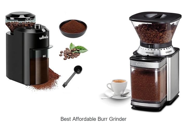 Best Affordable Burr Grinder That Will Blow Your Mind