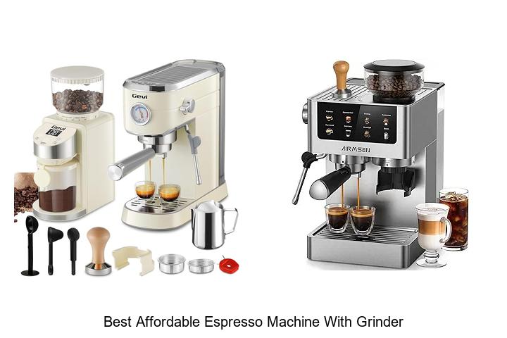 Best Affordable Espresso Machine With Grinder You Need Now