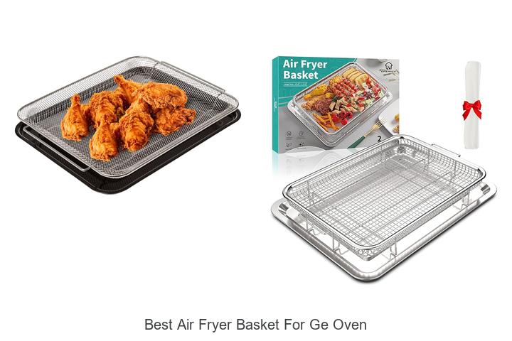 Top 12 Best Air Fryer Basket for GE Oven You Need Now