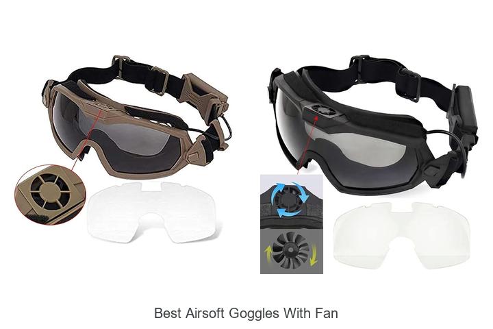 Best Airsoft Goggles With Fan That Will Blow Your Mind!