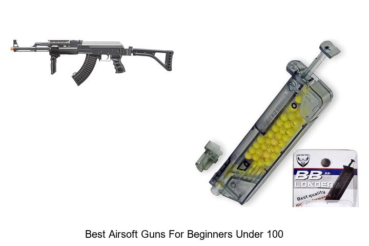 Best Airsoft Guns For Beginners Under 100 That Blow Minds