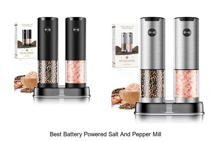 Top 10 Best Battery Powered Salt and Pepper Mill You Need