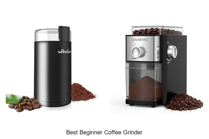 Best Beginner Coffee Grinder You Can’t Miss Buying Today