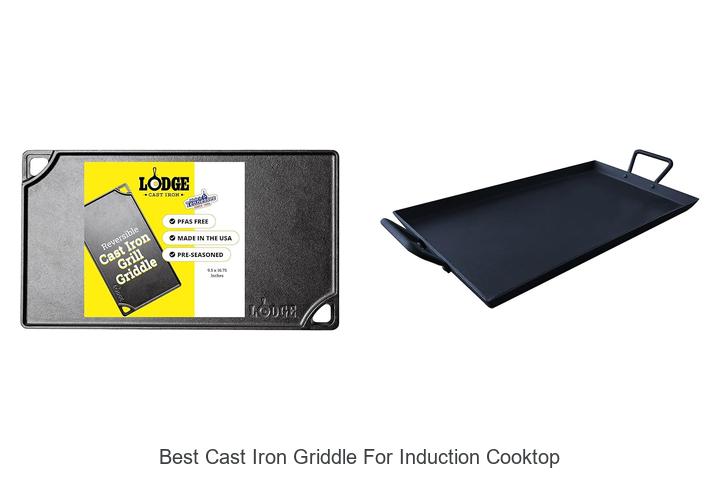 Top 12 Best Cast Iron Griddle for Induction Cooktop Revealed