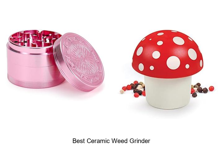 Best Ceramic Weed Grinder: Unbelievable Grinding Power!