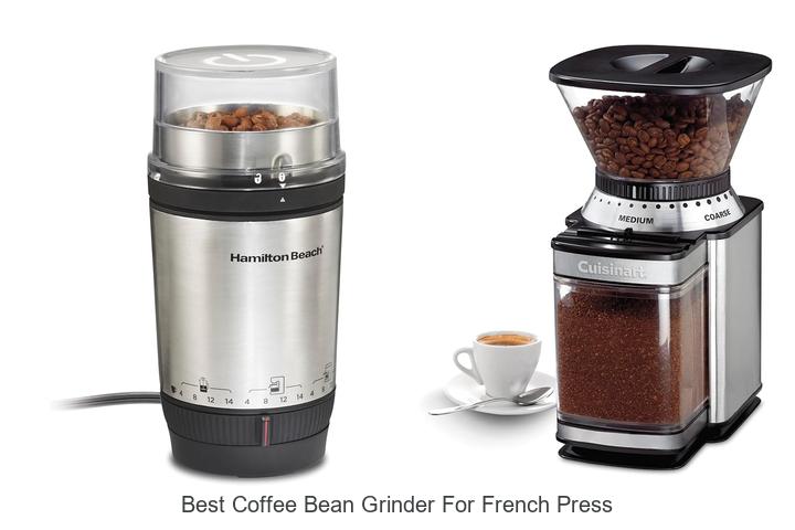 Best Coffee Bean Grinder for French Press You Need Now