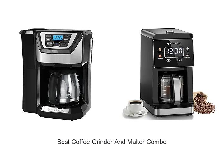 Best Coffee Grinder And Maker Combo That Will Amaze You