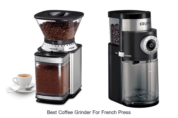 Best Coffee Grinder For French Press: Unlock Perfect Brew!