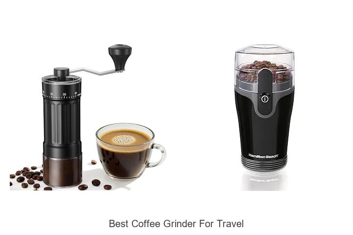 Best Coffee Grinder For Travel: Compact Picks You’ll Love!