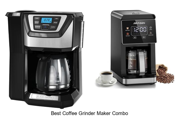 Best Coffee Grinder Maker Combo You Can’t Miss Today