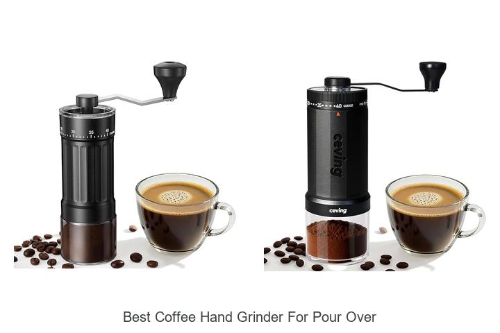 Best Coffee Hand Grinder For Pour Over That Will Blow Your Mind