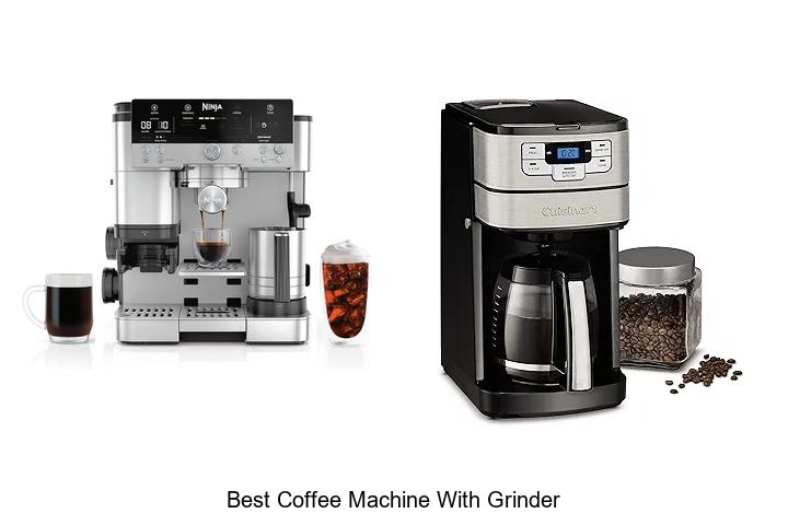 Best Coffee Machine With Grinder That Will Change Mornings