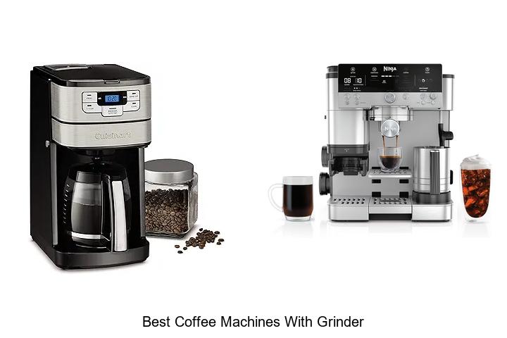Best Coffee Machines With Grinder That Will Blow Your Mind