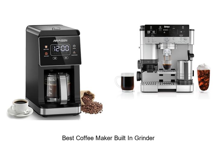 Best Coffee Maker Built In Grinder That Will Blow Your Mind