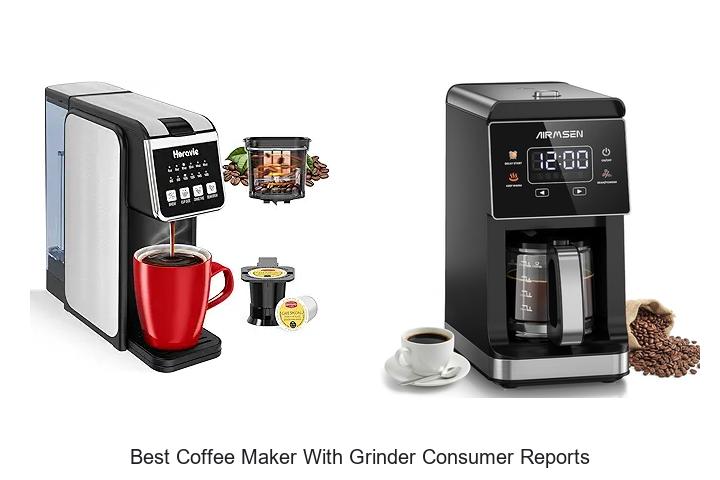 Best Coffee Maker With Grinder Consumer Reports Revealed!
