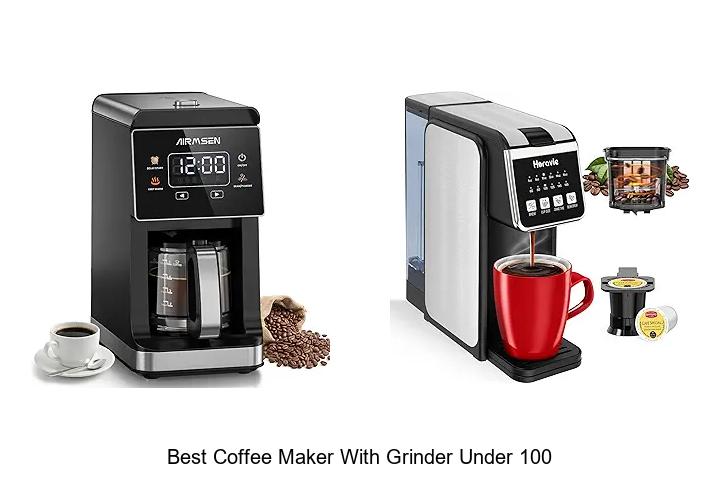 Best Coffee Maker With Grinder Under 100 That Shocks You!
