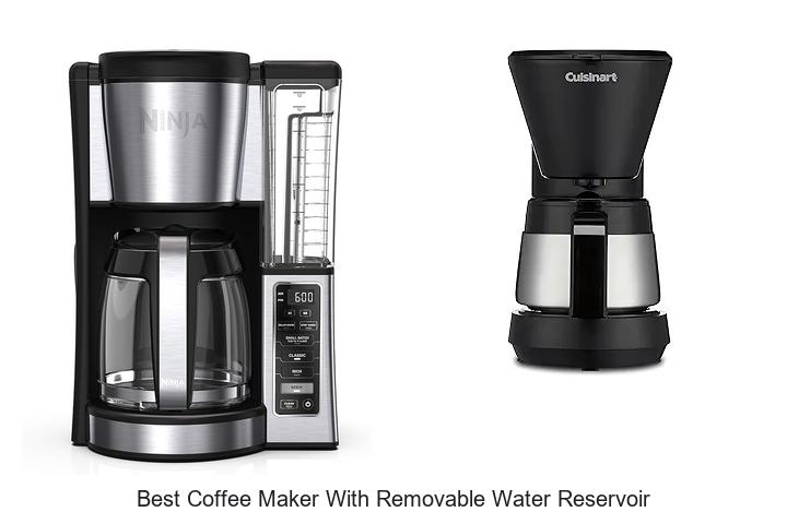 Top 10 Best Coffee Maker With Removable Water Reservoir Revealed!
