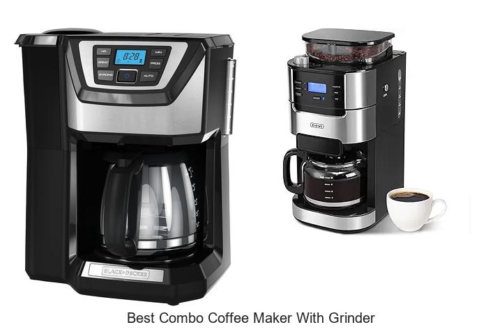 Best Combo Coffee Maker With Grinder That Will Blow Minds