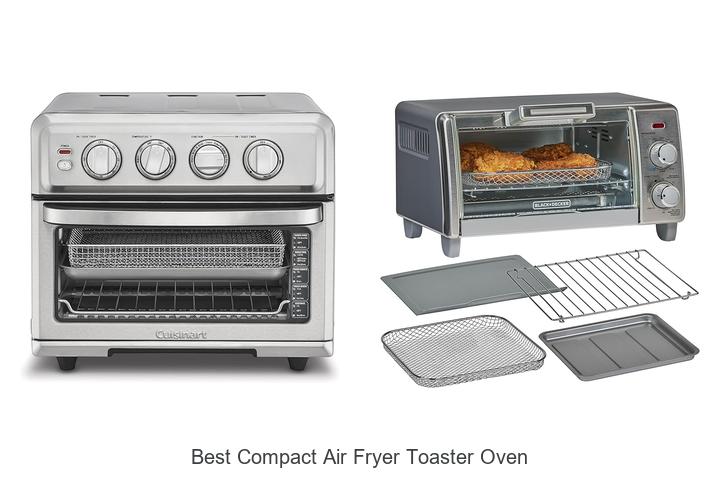 Top 12 Best Compact Air Fryer Toaster Oven You Need Now