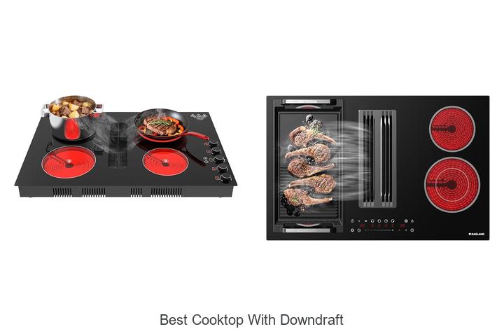 Top 12 Best Cooktop With Downdraft You Can’t Miss!