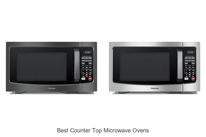 Top 12 Best Counter Top Microwave Ovens You Can’t Miss!
