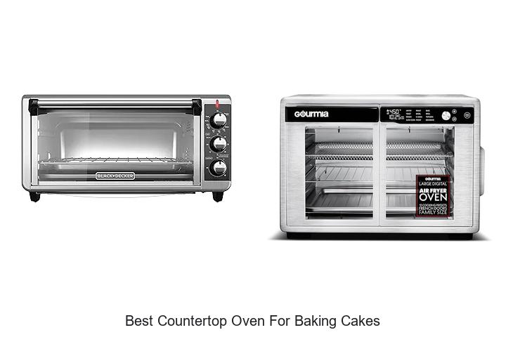 Top 12 Best Countertop Oven for Baking Cakes You Need