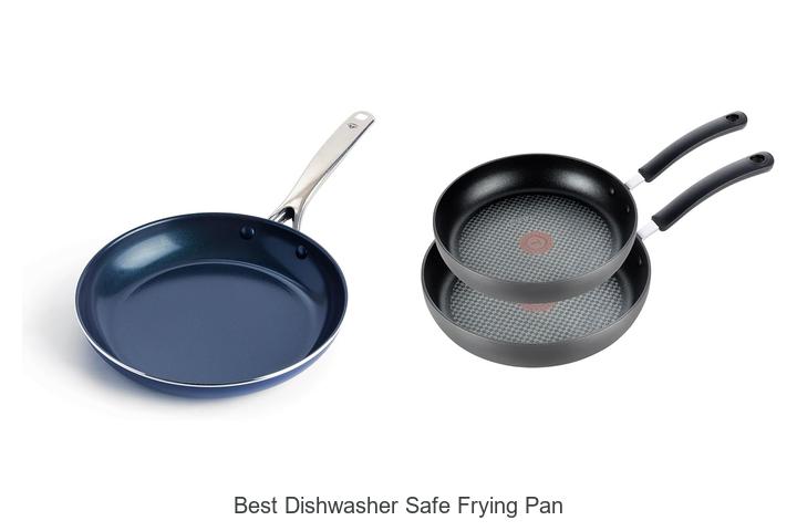 Top 12 Best Dishwasher Safe Frying Pan You Need Now