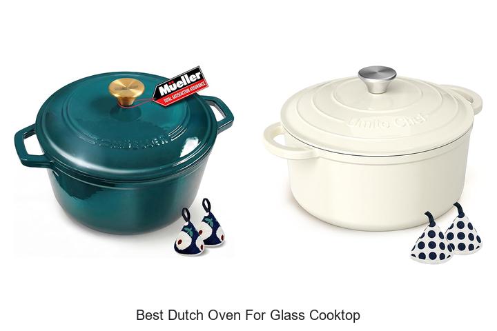 Top 12 Best Dutch Oven For Glass Cooktop You Need Now