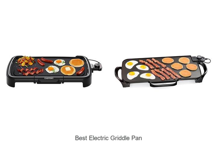 Top 12 Best Electric Griddle Pan You Can’t Miss Buying!