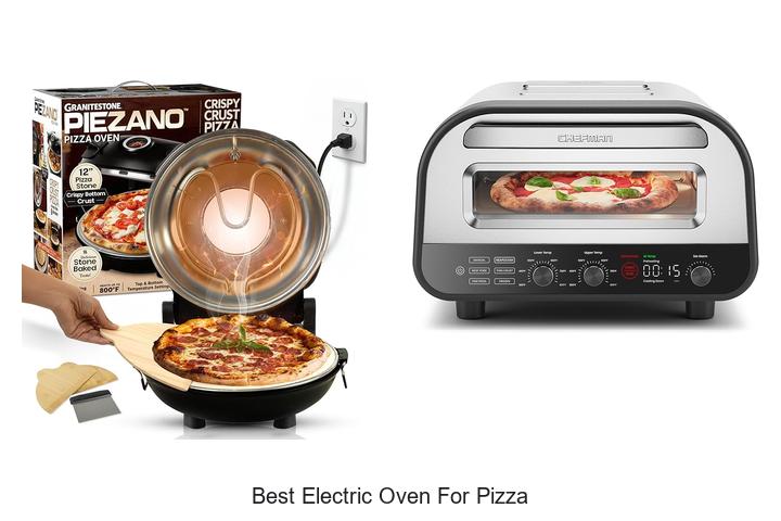 Top 12 Best Electric Oven For Pizza You Need To Try Now