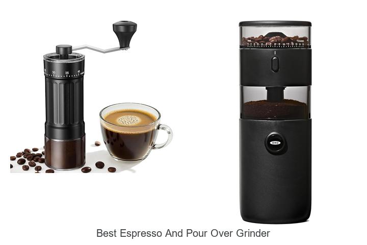 Best Espresso And Pour Over Grinder That Will Blow Your Mind