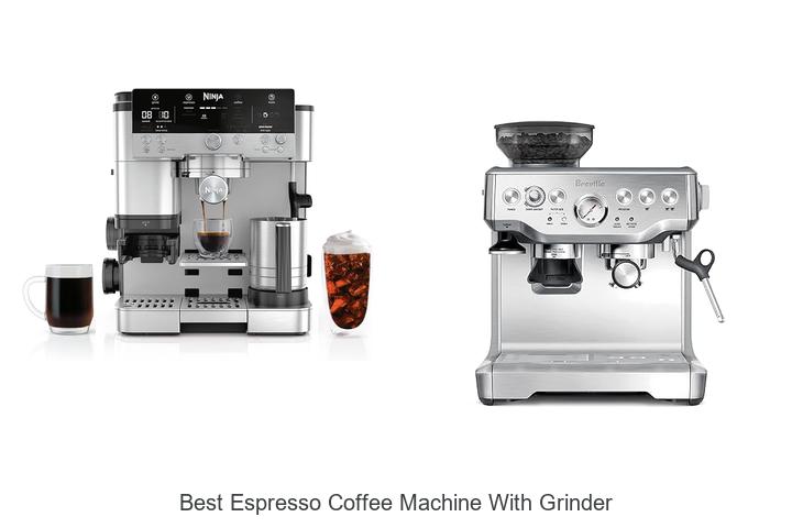 Best Espresso Coffee Machine With Grinder You Must Try!