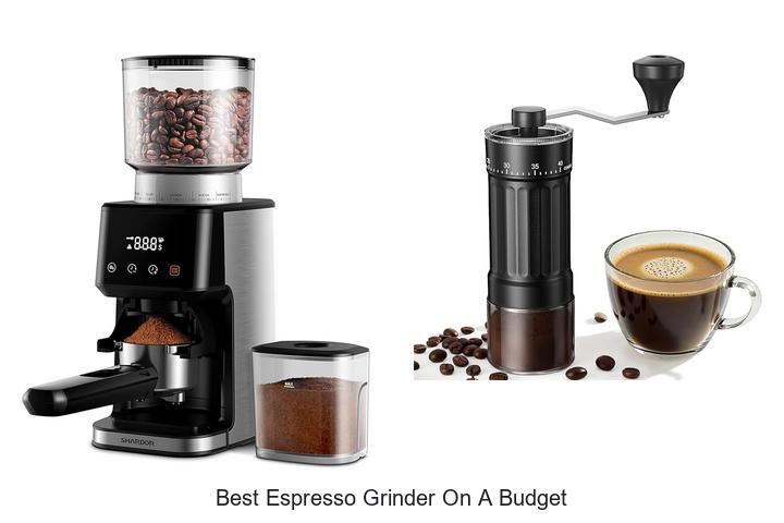 Best Espresso Grinder On A Budget: Top Picks Revealed!