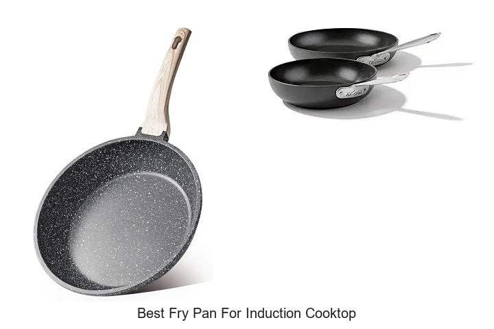 Top 12 Best Fry Pan for Induction Cooktop You Need Now