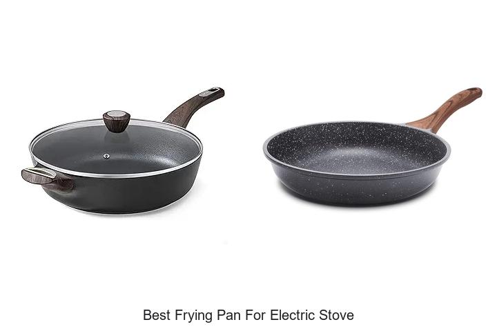 Top 12 Best Frying Pan for Electric Stove You Can’t Miss