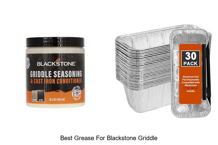 Top 12 Best Grease For Blackstone Griddle You Can’t Miss!