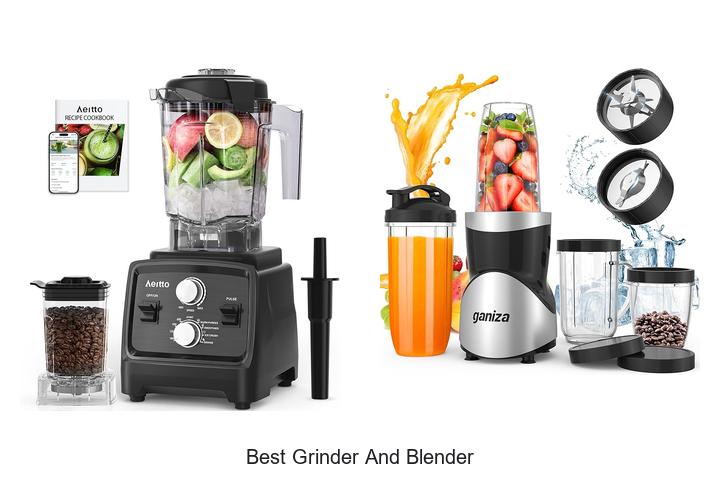 Best Grinder And Blender: Top 12 Picks You Can’t Miss Today