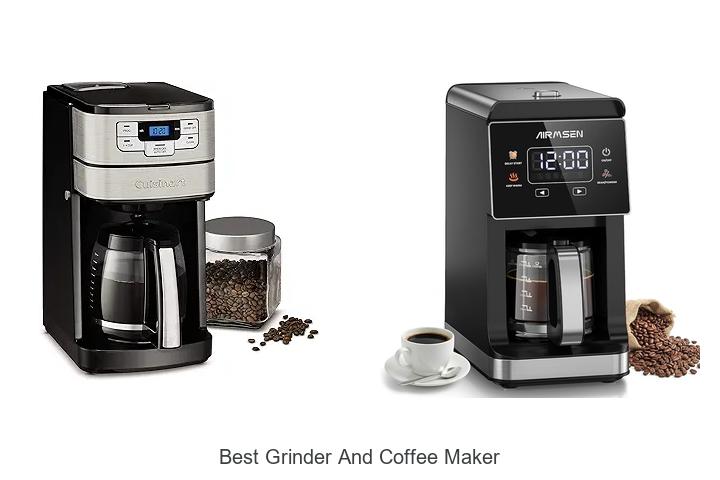 Best Grinder And Coffee Maker That Will Change Your Mornings