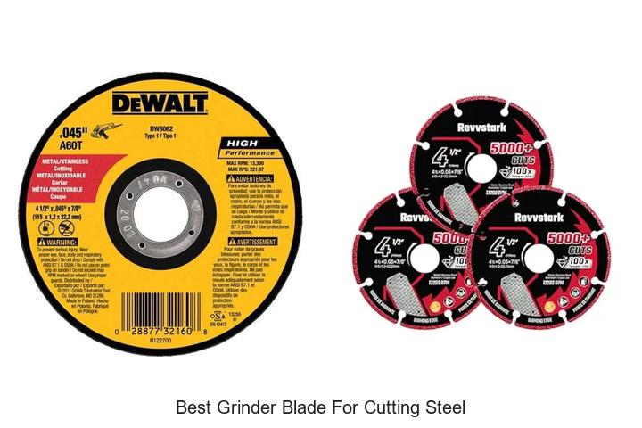 Best Grinder Blade for Cutting Steel That You Can’t Miss