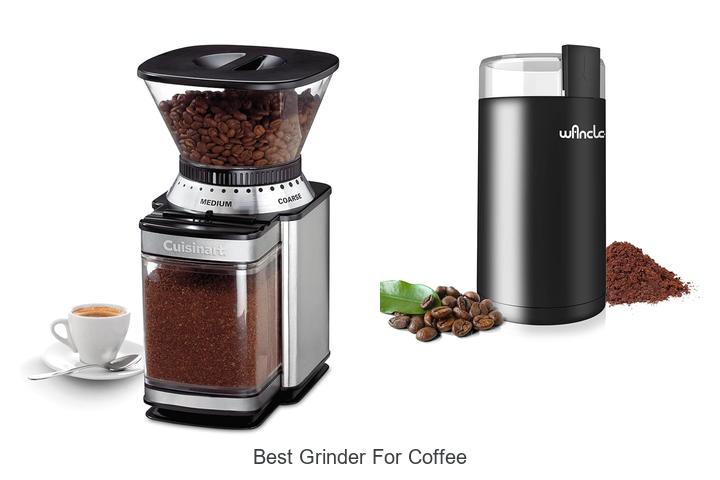 Best Grinder For Coffee: Unlock Perfect Brew Every Time