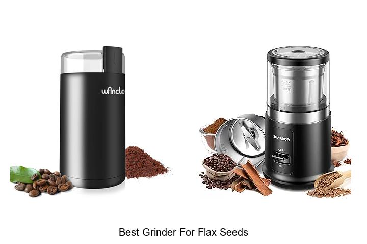 Best Grinder For Flax Seeds: Unlock Ultimate Freshness Now!