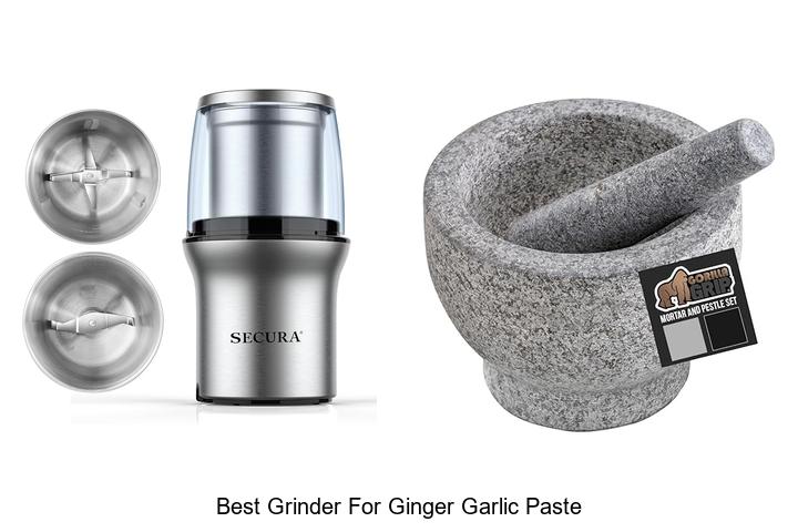 Best Grinder For Ginger Garlic Paste You Can’t Miss!