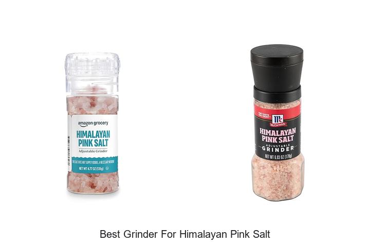 Best Grinder For Himalayan Pink Salt You Can’t Miss!
